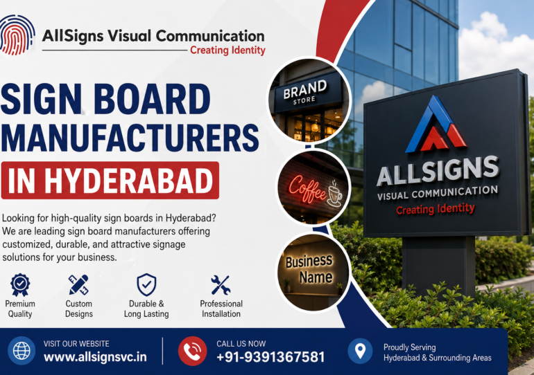 Sign Board Manufacturers in Hyderabad: Creating Powerful Brand Identities Through Innovative Signage Solutions